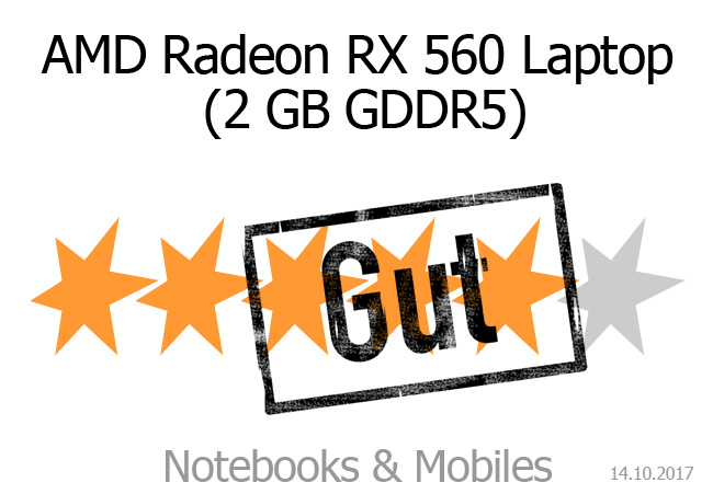 AMD Radeon RX 560 (Laptop) im Test - Notebooks und Mobiles